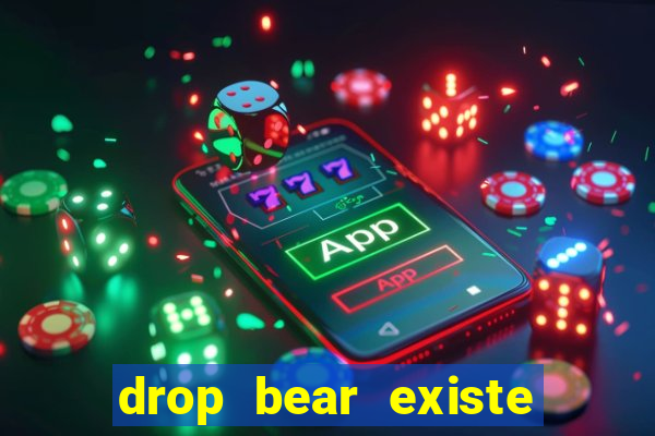 drop bear existe no brasil